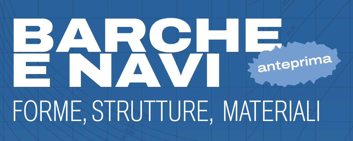 Su fondo blu scritta Barche e navi. Forme, strutture e materiali. Anteprima
